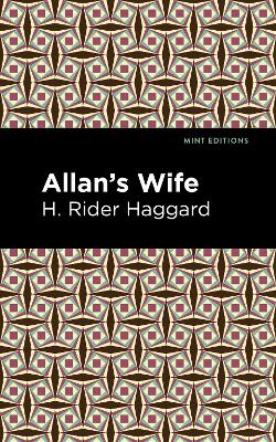 Allan's Wife by H. Rider Haggard