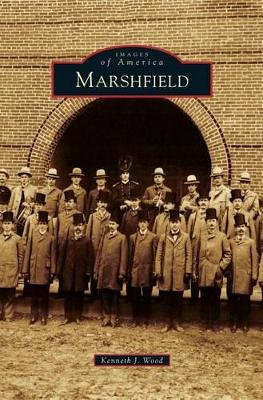 Marshfield by Kenneth J. Wood