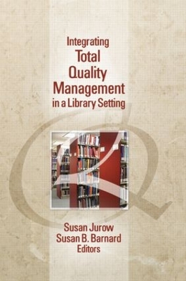 Integrating Total Quality Management in a Library Setting book