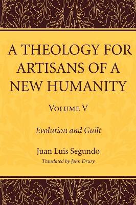 Theology for Artisans of a New Humanity, Volume 5 book