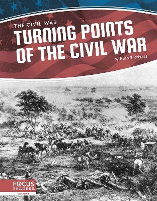 Civil War: Turning Points of the Civil War by Russell Roberts