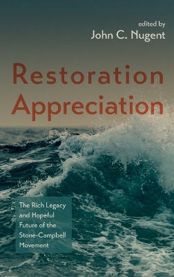 Restoration Appreciation by John C Nugent