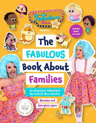 The Fabulous Show with Fay and Fluffy Presents: The Fabulous Book about Families book