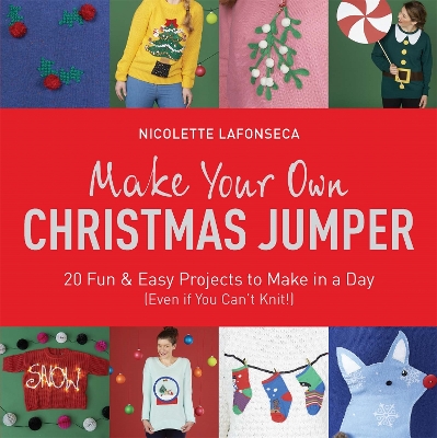Make Your Own Christmas Jumper book