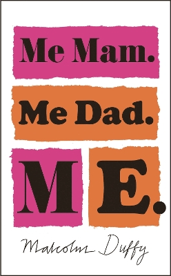 Me Mam. Me Dad. Me. book