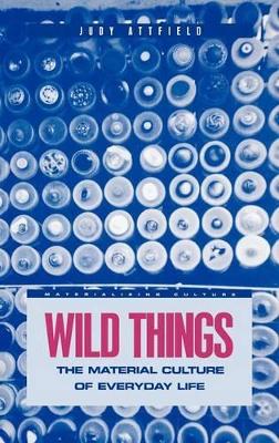 Wild Things by Judy Attfield