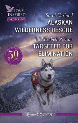 Alaskan Wilderness Rescue/Targeted For Elimination by Sarah Varland