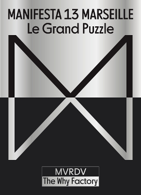 Manifesta 13 Marseille (French edition): Le Grand Puzzle book