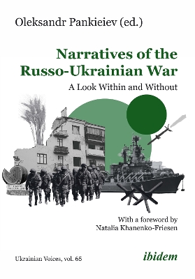 Narratives of the Russo-Ukrainian War: A Look Within and Without book