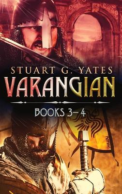 Varangian - Books 3-4 by Stuart G Yates
