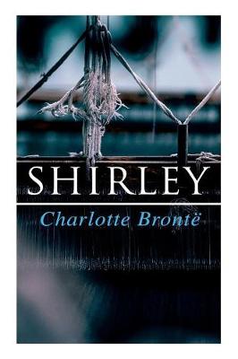 Shirley by Charlotte Brontë