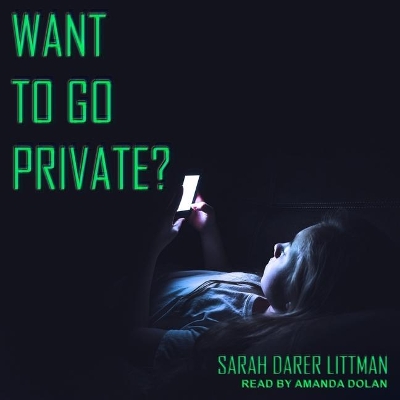 Want to Go Private? by Sarah Darer Littman