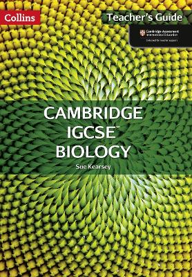 Cambridge IGCSE™ Biology Teacher's Guide (Collins Cambridge IGCSE™) by Sue Kearsey