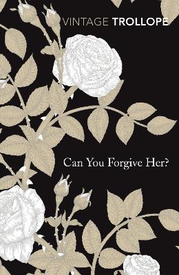 Can You Forgive Her? by Anthony Trollope