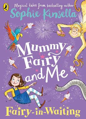 Mummy Fairy and Me: Fairy-in-Waiting by Sophie Kinsella