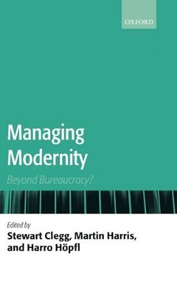 Managing Modernity by Stewart R. Clegg