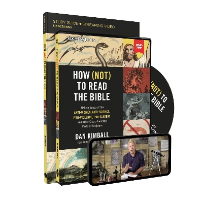 How (Not) to Read the Bible Study Guide with DVD: Making Sense of the Anti-women, Anti-science, Pro-violence, Pro-slavery and Other Crazy Sounding Parts of Scripture book