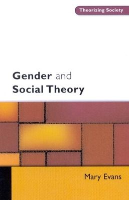 GENDER AND SOCIAL THEORY by Mary Evans