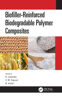 Biofiller-Reinforced Biodegradable Polymer Composites by R. Jumaidin