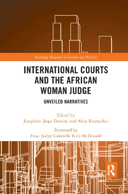 International Courts and the African Woman Judge: Unveiled Narratives by Josephine Jarpa Dawuni