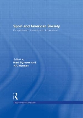 Sport and American Society by Mark Dyreson