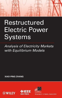 Restructured Electric Power Systems by Xiao-Ping Zhang