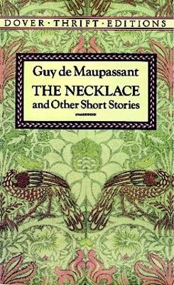 Necklace and Other Short Stories by Guy de Maupassant