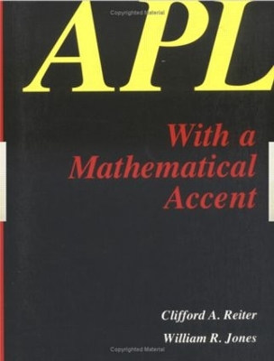 A. P. L. with a Mathematical Accent by C.A. Reiter