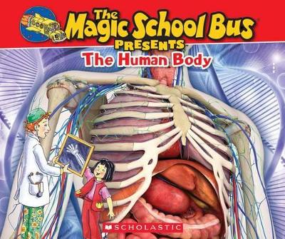 Magic School Bus Presents: The Human Body book