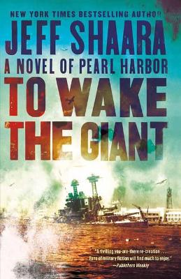 To Wake the Giant: A Novel of Pearl Harbor book