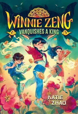 Winnie Zeng Vanquishes a King book