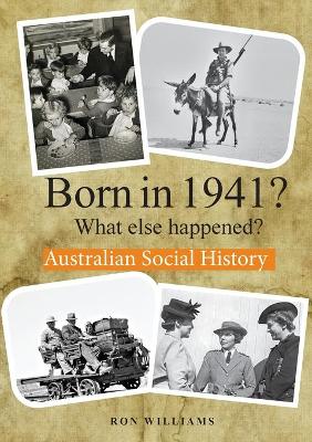 Born in 1941?: What Else Happened? book