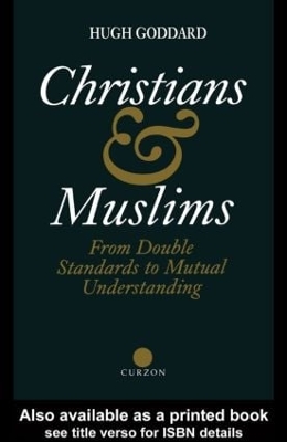Christians and Muslims by Hugh Goddard