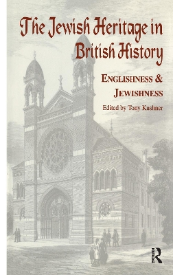 The Jewish Heritage in British History by Tony Kushner