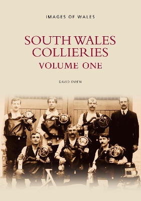 South Wales Collieries Vol 1 by David Owen
