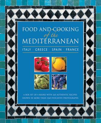 Food and Cooking of the Mediterranean: Italy - Greece - Spain - France book