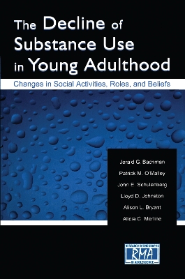 The Decline of Substance Use in Young Adulthood by Jerald G. Bachman