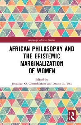 African Philosophy and the Epistemic Marginalization of Women book