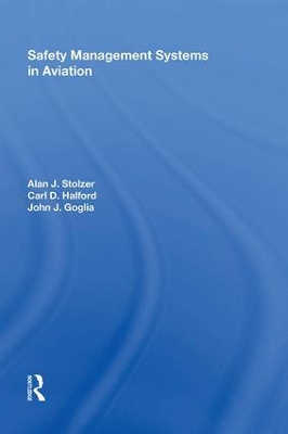 Safety Management Systems in Aviation by Alan J. Stolzer