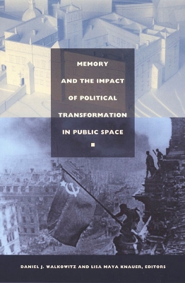 Memory and the Impact of Political Transformation in Public Space book