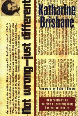 Not Wrong, Just Different by Katharine Brisbane