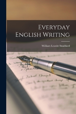 Everyday English Writing by William Leavitt Stoddard