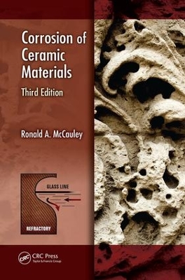 Corrosion of Ceramic Materials, Third Edition by Ronald A. McCauley