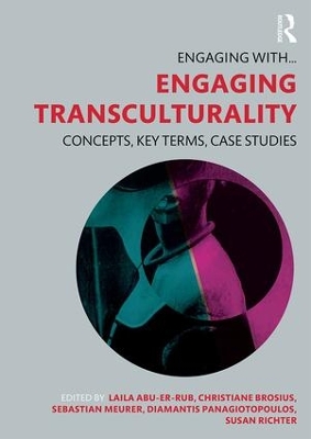 Engaging Transculturality: Concepts, Key Terms, Case Studies by Laila Abu-Er-Rub