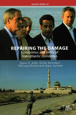 Repairing the Damage: Possibilities and Limits of Transatlantic Consensus book