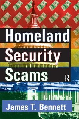 Homeland Security Scams by James T. Bennett