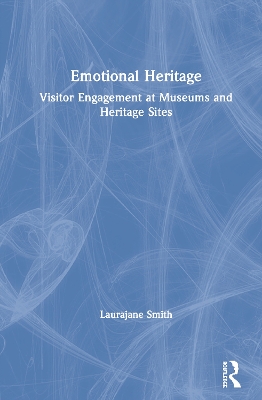 Emotional Heritage: Visitor Engagement at Museums and Heritage Sites book