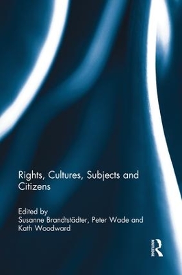 Rights, Cultures, Subjects and Citizens by Susanne Brandtstädter