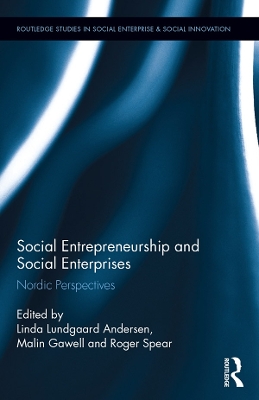 Social Entrepreneurship and Social Enterprises: Nordic Perspectives by Linda Lundgaard Andersen