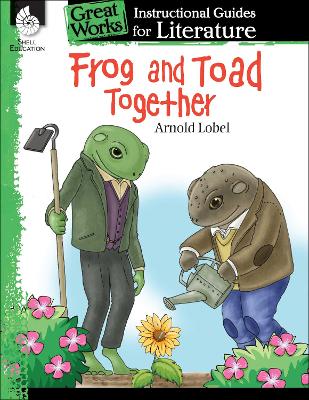 Frog and Toad Together: an Instructional Guide for Literature book